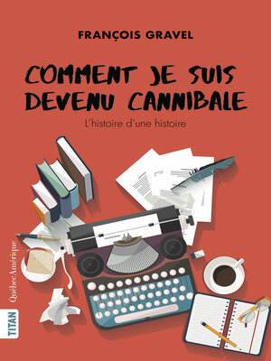 cover image of Comment je suis devenu cannibale